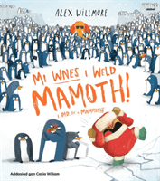 Mi Wnes i Weld Mamoth! / I Did See a Mammoth! (Willmore Alex)(Paperback / softback)