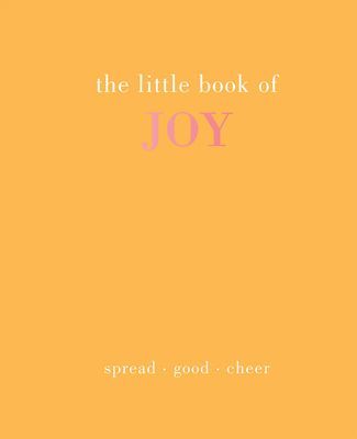Little Book of Joy - Spread Good Cheer (Gray Joanna)(Pevná vazba)