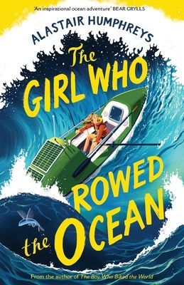 Girl Who Rowed the Ocean (Humphreys Alastair)(Paperback / softback)