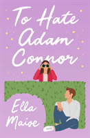 To Hate Adam Connor (Maise Ella)(Paperback / softback)