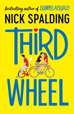 Third Wheel (Spalding Nick)(Paperback / softback)
