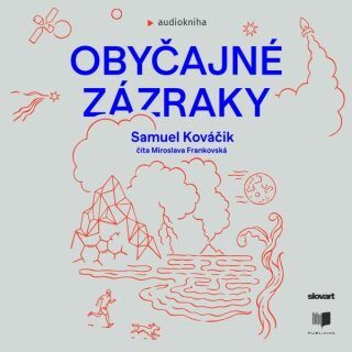 Obyčajné zázraky - Samuel Kováčik - audiokniha