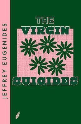 The Virgin Suicides - Jeffrey Eugenides