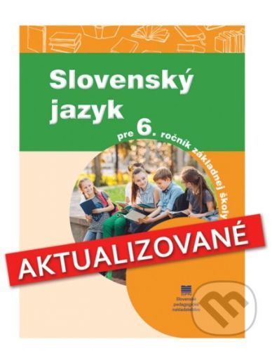 Slovenský jazyk pre 6. ročník základnej školy - Kolektív