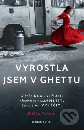 Vyrostla jsem v ghettu - Eliška Tanzer
