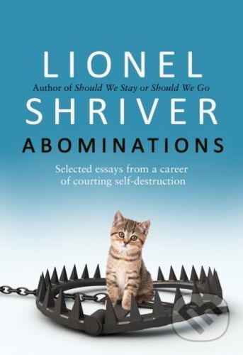 Abominations - Lionel Shriver