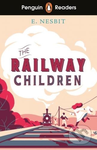 The Railway Children - Edith Nesbit