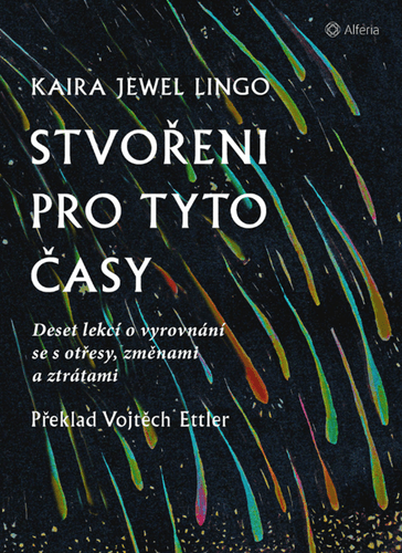 Stvořeni pro tyto časy - Jewel Lingo Kaira