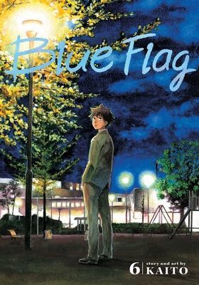Blue Flag, Vol. 6, Volume 6 (Kaito)(Paperback)