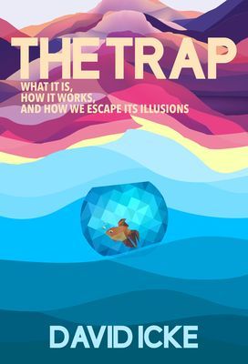The Trap - What it is, how is works, and how we escape its illusions (Icke David)(Paperback / softback)