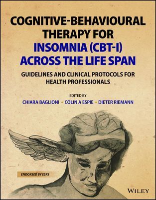 Cognitive-Behavioural Therapy for Insomnia (CBT-I)  Across the Life Span - Guidelines and Clinical Protocols for Health Professionals (Baglioni C)(Paperback / softback)