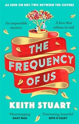 Frequency of Us - A BBC2 Between the Covers book club pick (Stuart Keith)(Paperback / softback)