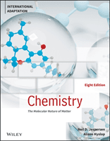 Chemistry: The Molecular Nature of Matter, Eighth Edition, International Adaptation (Jespersen NJ)(Paperback / softback)