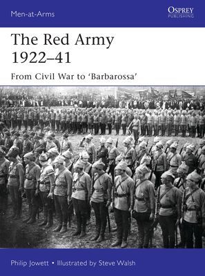 Red Army 1922-41 - From Civil War to 'Barbarossa' (Jowett Philip)(Paperback / softback)