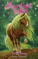 Moonlight Riders: Petal Pony - Book 3 (Chapman Linda)(Paperback / softback)