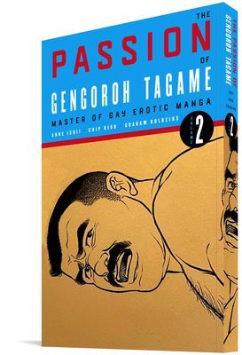 The Passion of Gengoroh Tagame: Master of Gay Erotic Manga Vol. 2 (Tagame Gengoroh)(Paperback)