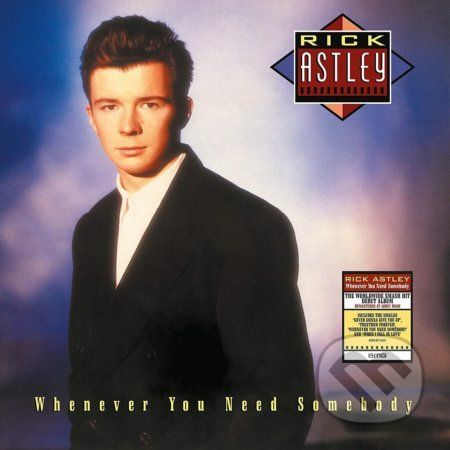 Rick Astley: Whenever You Need Somebody LP - Rick Astley