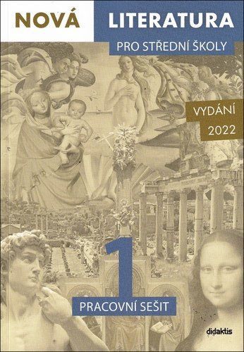 Nová literatura pro střední školy 1 Pracovní sešit - Jan Štětka; Lucie Peštuková; Ilona Vlachová