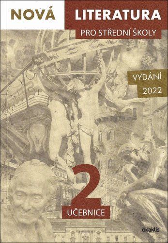 Nová literatura pro střední školy 2 učebnice - Lukáš Borovička; Hana Křížová; Dana Šmajstrlová; Iva Kilianová; Šárka Dohnalová