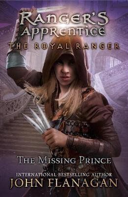 The Royal Ranger: The Missing Prince - John Flanagan