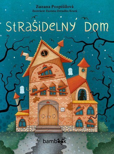 Strašidelný dom - Zuzana Pospíšilová