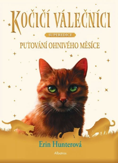 Kočičí válečníci - SUPEREDICE: Putování Ohnivého měsíce - Erin Hunter