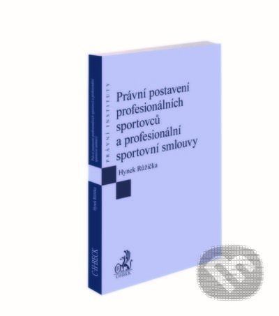 Právní postavení profesionálních sportovců a profesionální sportovní smlouvy - Hynek Růžička