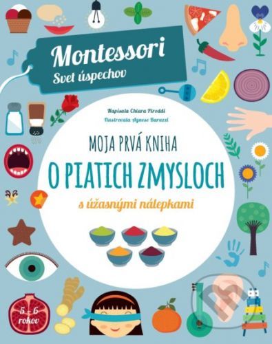 Moja prvá kniha o piatich zmysloch - Chiara Piroddi