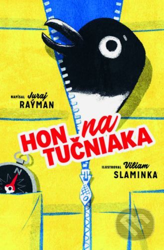 Hon na tučniaka - Juraj Raýman, Viliam Slaminka (ilustrátor)