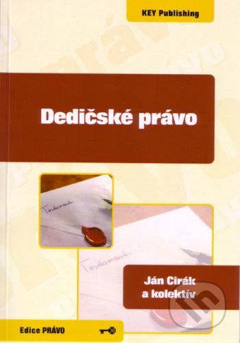 Dedičské právo - Ján Cirák a kolektív