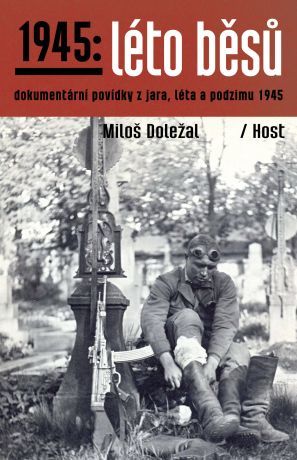 1945: Léto běsů - Miloš Doležal - e-kniha