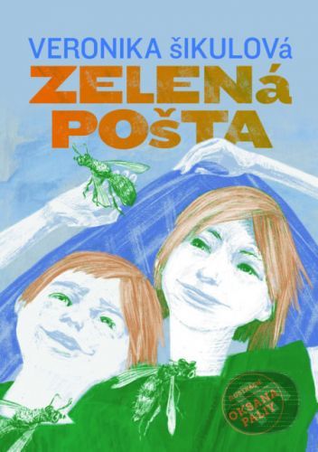 Zelená pošta - Veronika Šikulová, Oksana Paliy (ilustrátor)