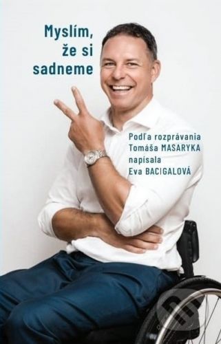 Myslím, že si sadneme - Eva Bacigalová, Tomáš Masaryk