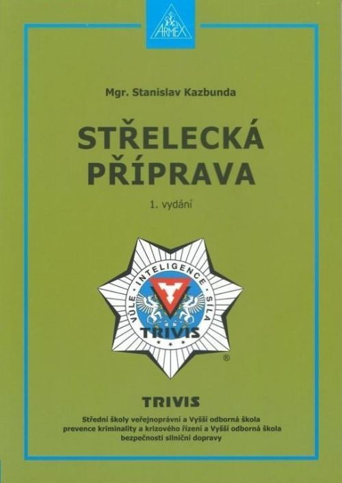 Střelecká příprava - Stanislav Kazbunda