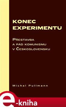 Konec experimentu - Michal Pullmann