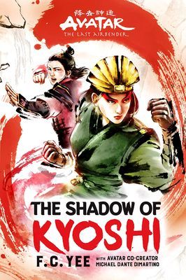 Avatar, the Last Airbender: The Shadow of Kyoshi (the Kyoshi Novels Book 2) (Yee F. C.)(Pevná vazba)