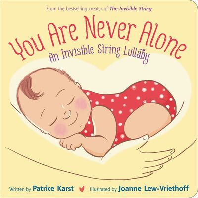 You Are Never Alone: An Invisible String Lullaby (Karst Patrice)(Board Books)