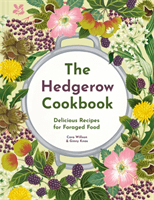 Hedgerow Cookbook (NT) - Cooking with foraged food (Willson Caro)(Pevná vazba)