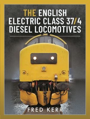English Electric Class 37/4 Diesel Locomotives (Kerr Fred)(Pevná vazba)