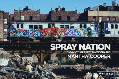 Spray Nation: 1980s NYC Graffiti Photos (Cooper Martha)(Pevná vazba)