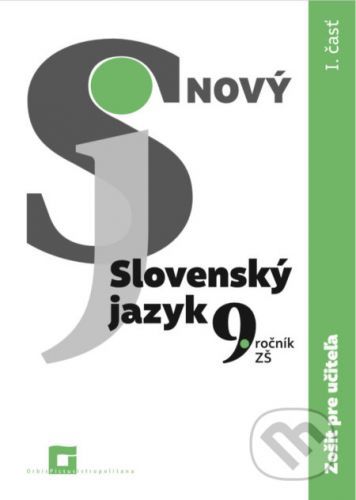Nový Slovenský jazyk 9. ročník ZŠ - 1. časť (zošit pre učiteľa) - Jarmila Krajčovičová