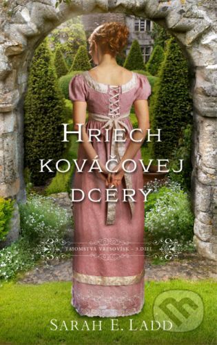 Hriech kováčovej dcéry - Sarah E. Ladd