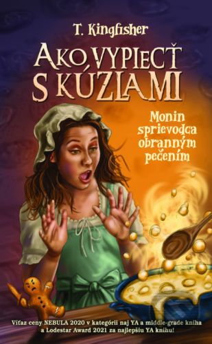 Ako vypiecť s kúzlami - T. Kingfisher