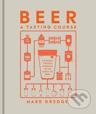 Beer A Tasting Course - Mark Dredge