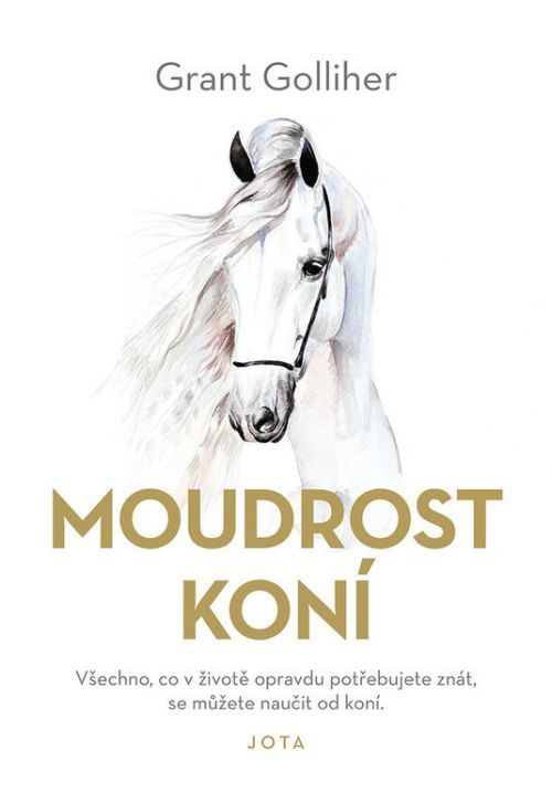 Moudrost koní - Grant Golliher