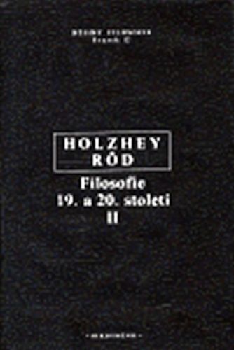 Filosofie 19. a 20. století II. - Helmut Holzhey