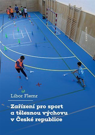 Zařízení pro sport a tělesnou výchovu v České republice - Libor Flemr