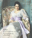 100 Masterpieces from the National Galleries of Scotland (Leighton John)(Paperback)
