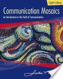 Communication Mosaics - An Introduction to the Field of Communication (Wood Professor Julia T (The University of North Carolina at Chapel Hill))(Paperback)