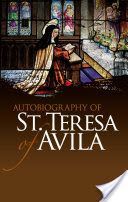 Autobiography of St. Teresa of Avila (St. Teresa of Avila)(Paperback)